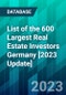 List of the 600 Largest Real Estate Investors Germany [2023 Update] - Product Image
